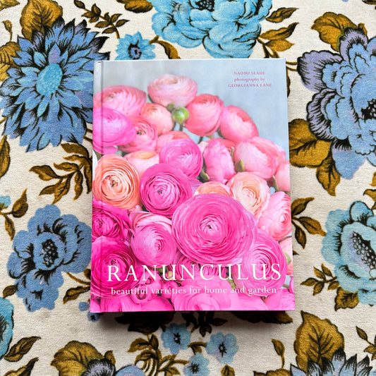 ranunculus: beautiful varieties for home and garden book from flower + furbish Shop now at flower + furbish