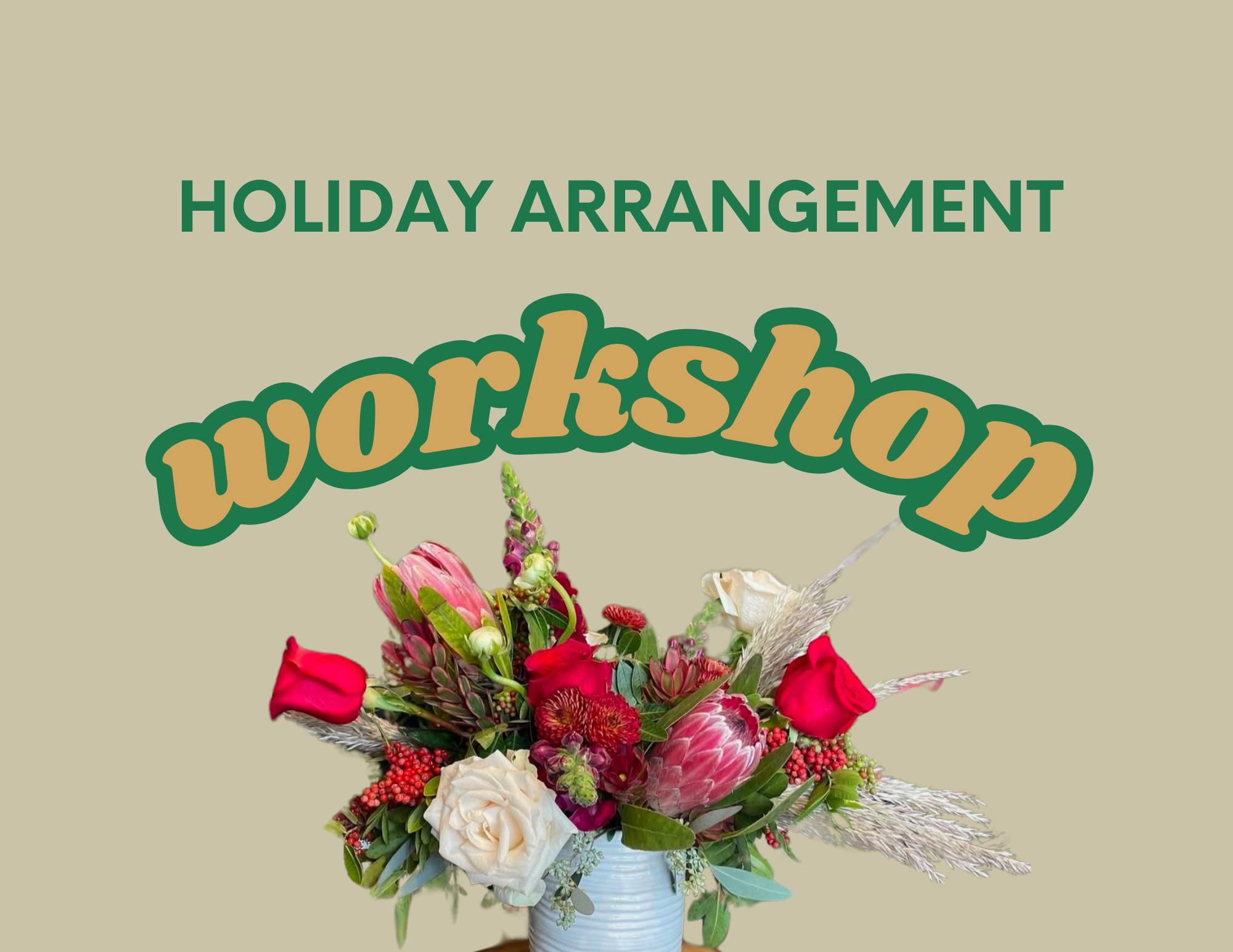 holiday arrangement workshop SUNDAY shop now at flower + furbishclass, Holiday, Workshop