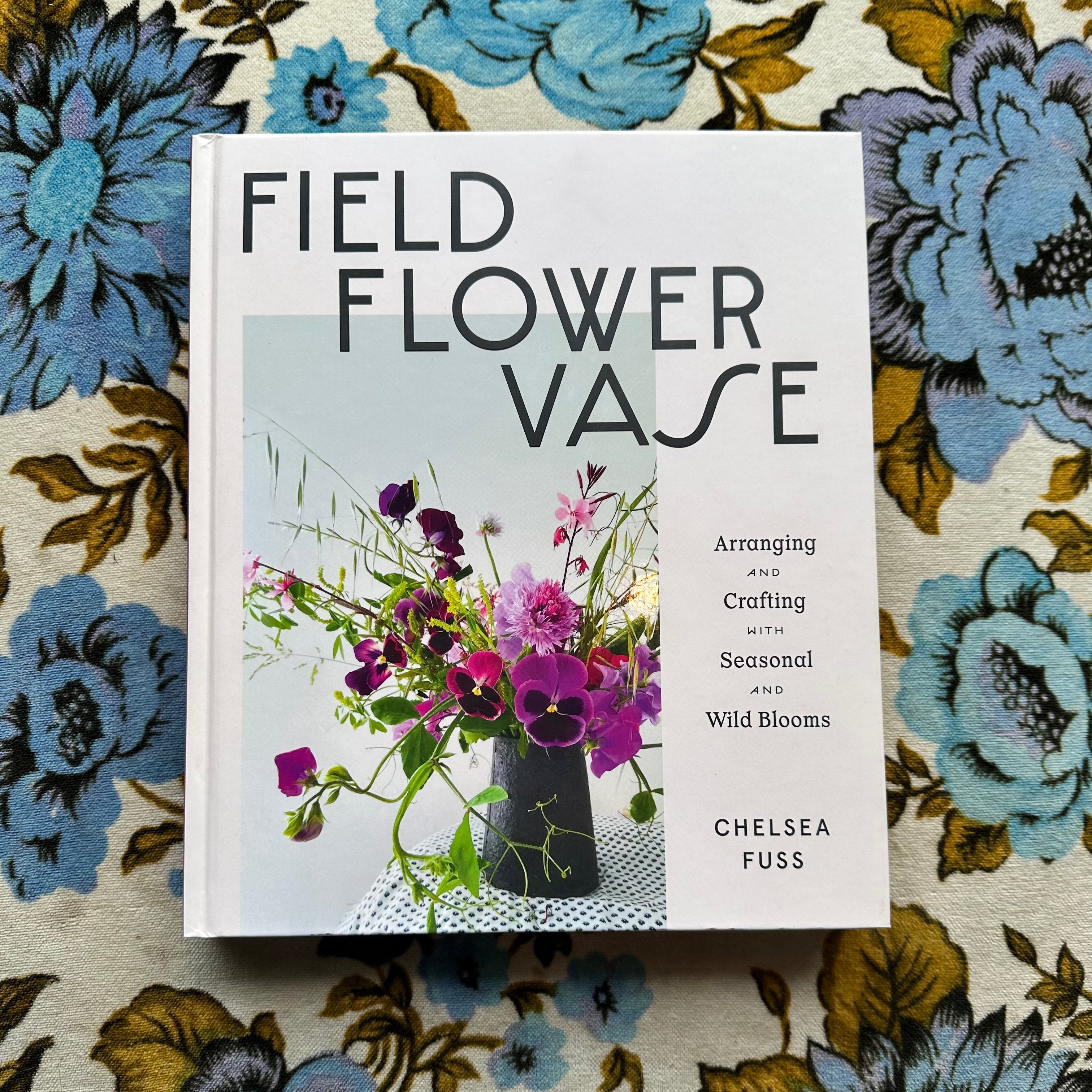 field, flower, vase: arranging and crafting with seasonal and wild blooms book from flower + furbish Shop now at flower + furbish