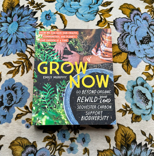 grow now: how we can save our health, communities, and planet--one garden at a time book from flower + furbish Shop now at flower + furbish