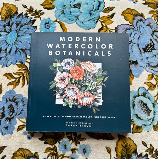 modern watercolor botanicals: a creative workshop in watercolor, gouache, & ink  from flower + furbish Shop now at flower + furbish